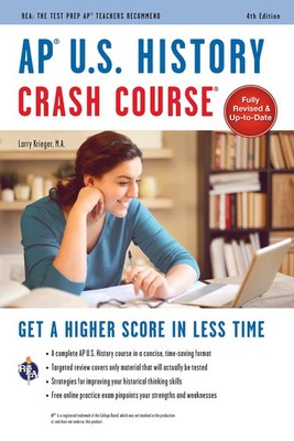 AP  U.S. History Crash Course, 4th Ed., Book + Online: Get a Higher Score i...