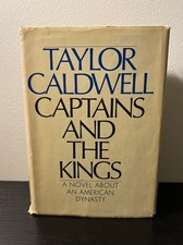 Captains and the Kings-- 1st edition, 1972 -- Taylor Caldwell