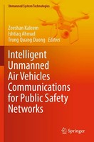 Intelligent Unmanned Air Vehicles Communications For Public Safety Networks