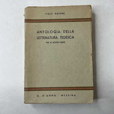 ITALIEN MAIONE ANTHOLOGIE DER DEUTSCHEN LITERATUR und G D ANNA 1939