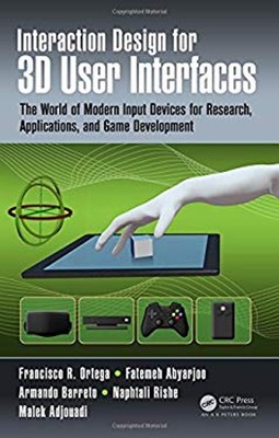 Interaction Design for 3D User Interfaces : The World of Modern I
