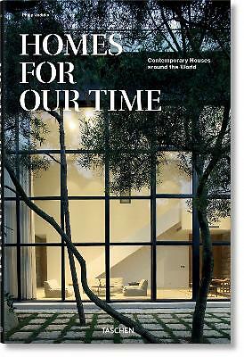 Homes for Our Time. Contemporary Houses around the World by Philip Jodidio...