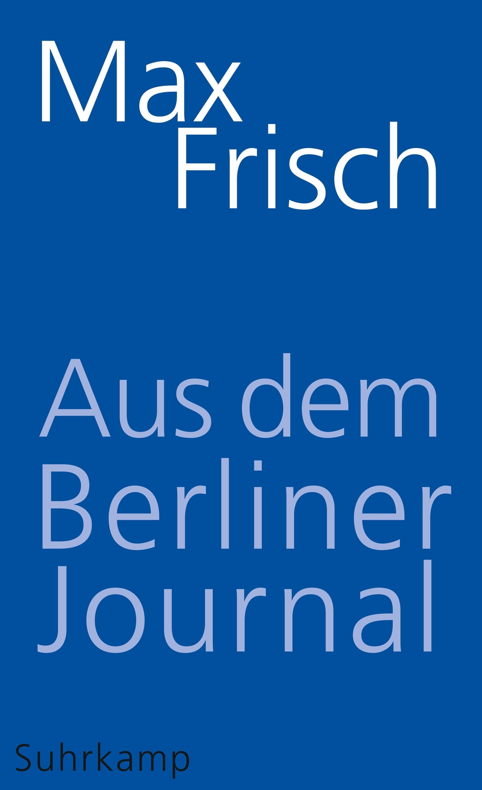 Thumbnail - Max Frisch; Thomas Strässle; Margit Unser / Aus Dem Berliner Journal