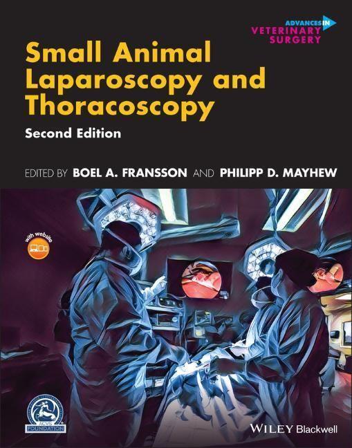Small Animal Laparoscopy And Thoracoscopy | Boel A. Fransson (u. A.) |