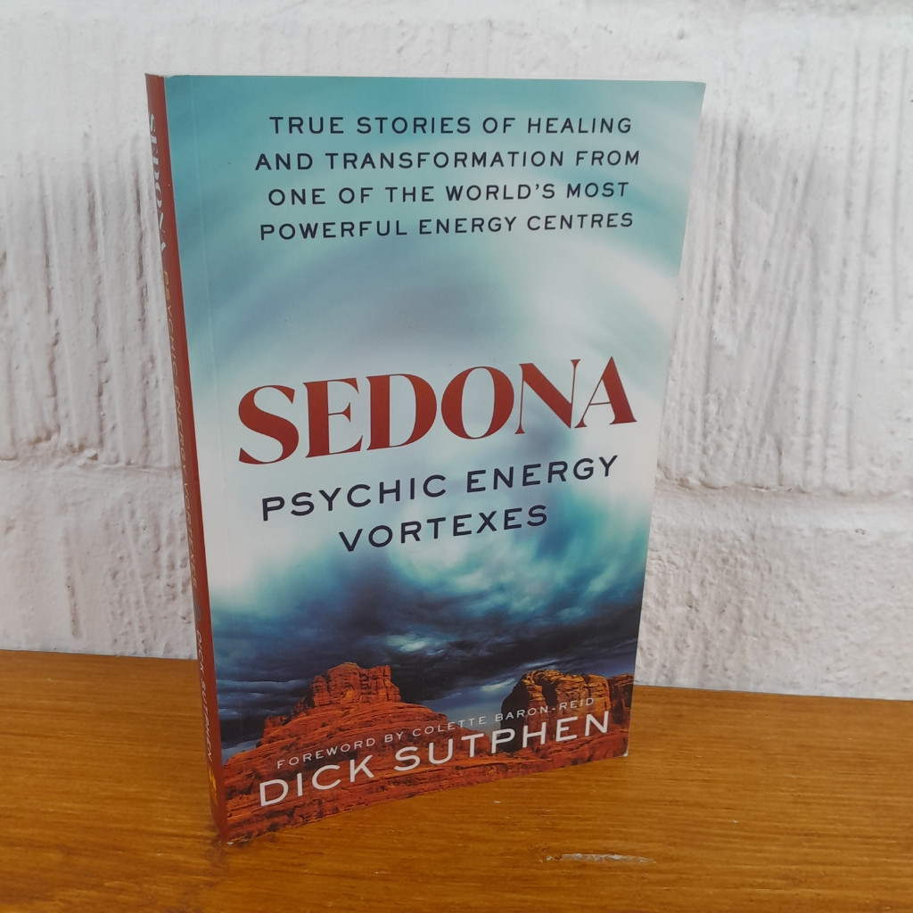 Sedona, Psychic Energy Vortexes: True Storie... — Richard Sutphen