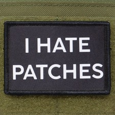 I hate Patches Patch Moral Tactical Meme Funny Sarcastic Hook  Loop 3x2