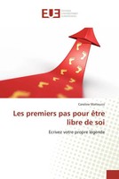Caroline Matteucci | Les Premiers Pas Pour êTre Libre De Soi | Taschenbuch