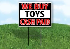 WE BUY TOYS CASH PAID black and red 18 in x 24 in Yard Sign Road Sign with Stand
