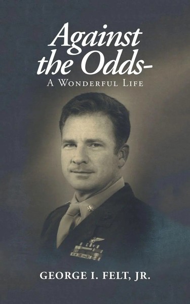 George I Felt Jr. | Against The Odds- | Taschenbuch | Englisch (2019)-image