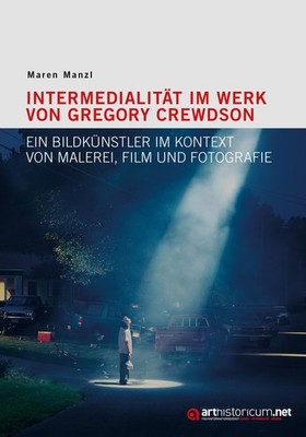 Maren Manzl Intermedialität im Werk von Gregory Crewdson