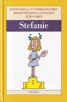 Stefanie Heiteres und Unterhaltsames, Wissenswertes und Kurioses zum Namen. Emri