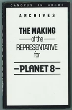 THE MAKING OF THE REPRESENTATIVE FOR PLANET 8 (CANOPUS IN By Doris Lessing *VG+*