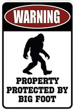 Warning Property Protected by Big Foot   Funny Metal Decor Sign