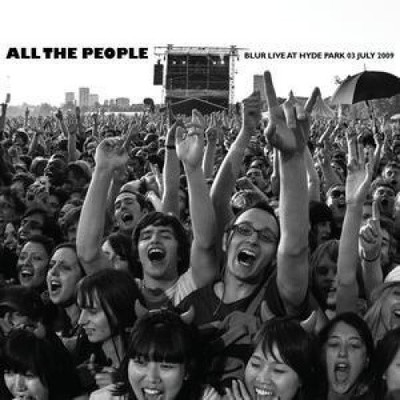 All The People  Blur Live at Hyde Park 03/07/2009 by Blur [CD]