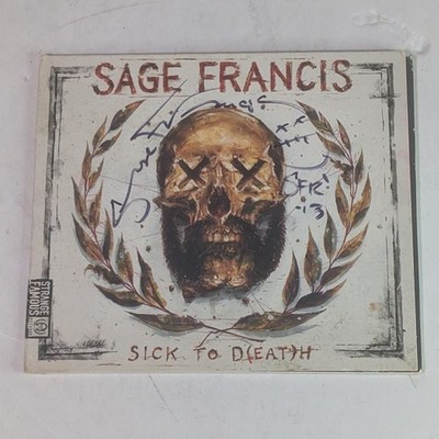 Sage Francis Sick to Death signed cd. music feat B. Dolan, atmosphere, Buck 65