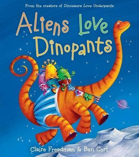 Claire Freedman Aliens Love Dinopants (Copertina rigida) Underpants Books