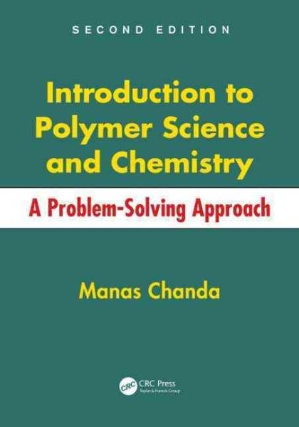 Introduction to Polymer Science and Chemistry with Problem-Solving Approach