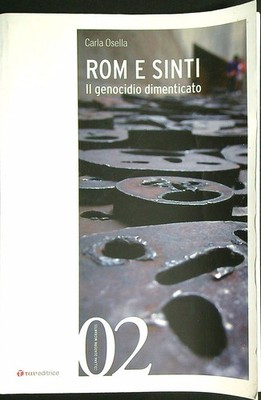 ROM UND SINTI. DER VERGESSENE GENOZID OSELLA CARLA TAV VERLAG 2013 \