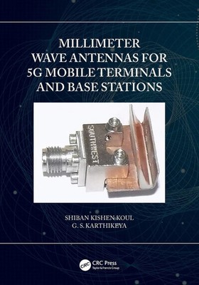 Millimeter Wave Antennas for 5G Mobile Terminals and Base Stations Koul (u. a.)