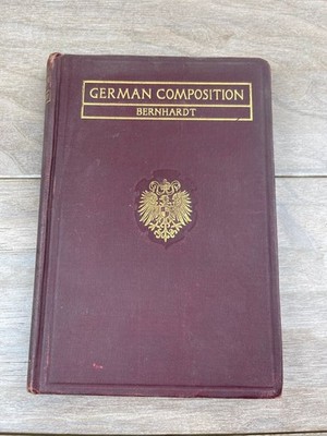 German Composition Bernhardt 1898 Ginn & Co. Language Study Textbook Vintage