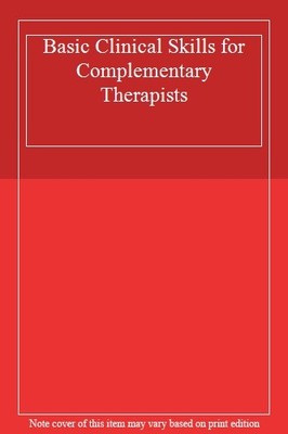 Basic Clinical Skills for Complementary Therapists,Nic Rowley