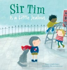 Sir Tim is a Little Jealous, Koppens, Judith, New Book