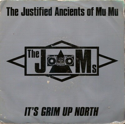 The Justified Ancients Of Mu Mu - It's Grim Up North (7'', Single)