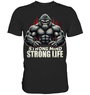 Strong Mind Strong Life Fitness Sportler Gym - Premium Shirt