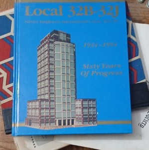 Local 32B-32J Sixty Years of Progress 1934-1994 Hardcover Yearbook