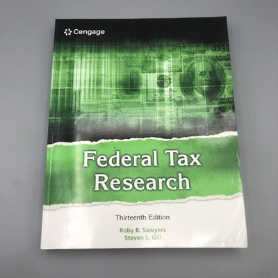 Federal Tax Research by Roby Sawyers Paperback Book 13th Edition - Read Descript