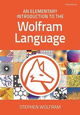 An Elementary Introduction to the Wolfram Language: Buch Wolfram Media Inc