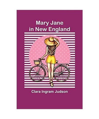 Mary Jane in New England, Clara Ingram Judson