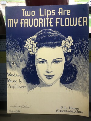 1943 Columbus, Ohio sheet music TWO LIPS ARE MY FAVORITE FLOWER ￼