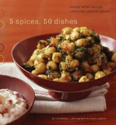 #ad 5 Spices 50 Dishes: Simple Indian Recipes Using Five Common Spices GOOD $5.03