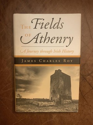 Fields of Athenry: An Irish Saga - James Charles Roy, Basic Books, Hardcover