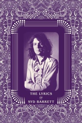 Lyrics of Syd Barrett, Hardcover by Chapman, Rob; Jenner, Peter (FRW), Brand ...