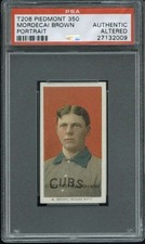 1909-11 T206 Mordecai Brown Piedmont 350 PSA 0 Auth Cubs Portrait  (2009)