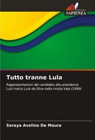 Soraya Avelino De Moura | Tutto Tranne Lula | Taschenbuch | Italienisch (2023)