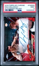 2018 Topps UFC Chrome Autographs Max Holloway Red Refractor Auto /5 PSA 9 Mint