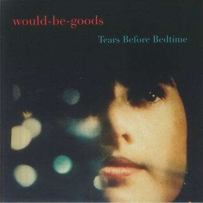 WOULD BE GOODS - Tears Before Bedtime - Vinyl (limited LP + insert)