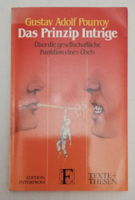 Das Prinzip Intrige Über die gesellschaftliche Funktion eines Übels Pourroy 1986