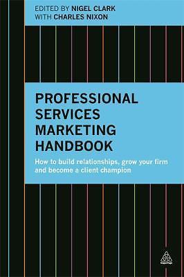 Professional Services Marketing Handbook: How to Build Relations - Image 2