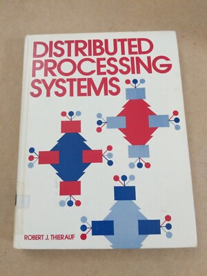 Distributed Processing Systems de Robert J. Thierauf