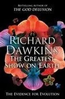 The Greatest Show On Earth The Evidence For Evolution Richard Dawkins Buch 2010