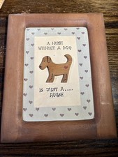 Vintage Framed Hanging Sign  A Home Without A Dog Is Just A House  Farmhouse