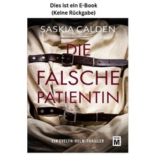 Saskia Calden Die falsche Patientin (Ein Evel...