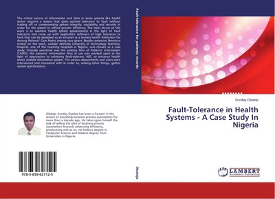 Sunday Oladejo | Fault-Tolerance in Health Systems - A Case Study In Nigeria