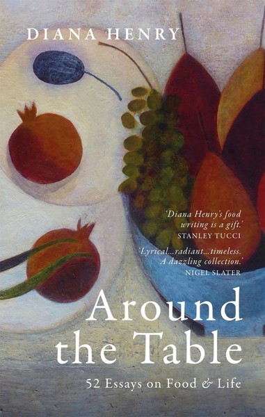 Around The Table | 52 Essays On Food & Life | Diana Henry | Buch | Englisch-image