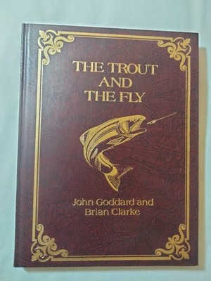 The Trout and the Fly Brian Clarke and John Goddard HC 1980