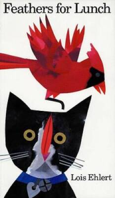 Feathers for Lunch - Paperback By Ehlert, Lois - GOOD